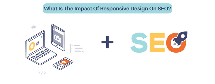 What Is The Impact Of Responsive Design On SEO?